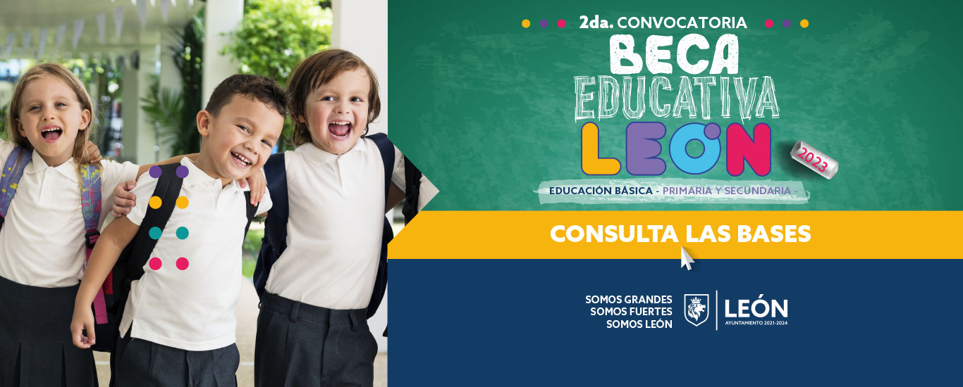2da. Convocatoria Beca Educativa León 2023